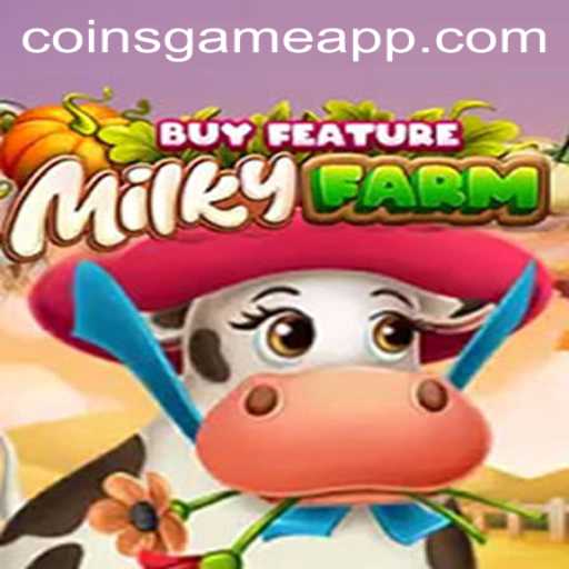 MilkyFarmBuyFeature: Exploring the Latest Coins Game Trend