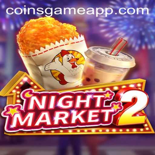 Exploring NightMarket2: The Ultimate Coins Game Experience