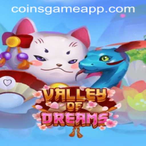 Explore the Enchanting World of ValleyofDreams and Coins Game